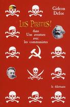 Couverture du livre « Les pirates ! Tome 3 ; dans une aventure avec les communistes » de Gideon Defoe aux éditions Le Dilettante
