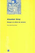 Couverture du livre « Alasdair gray - marges et effets des miroirs » de Pittin-Hedon Marie aux éditions Uga Éditions