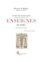 Couverture du livre « Petit dictionnaire des enseignes de paris » de Balzac-H De aux éditions Ressouvenances