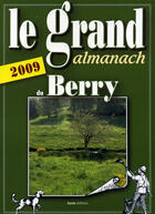 Couverture du livre « Le grand almanach du Berry 2009 » de  aux éditions Geste