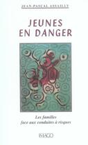 Couverture du livre « Jeunes en danger » de Jean-Pascal Assailly aux éditions Imago