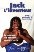 Couverture du livre « Jack l'inventeur » de Laurent Moisset et Jackson Richardson aux éditions La Lagune