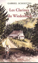 Couverture du livre « Les Clarines Du Wiedenbach » de Gabriel Schoettel aux éditions Oberlin