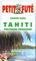 Couverture du livre « Tahiti 2000, le petit fute (edition 1) » de Collectif Petit Fute aux éditions Le Petit Fute