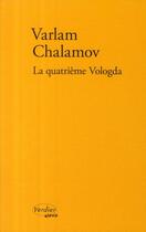 Couverture du livre « La quatrième Vologda » de Varlam Chalamov aux éditions Verdier