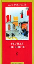 Couverture du livre « Feuille De Route » de J Debernard aux éditions Climats