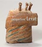 Couverture du livre « Jacqueline Lerat » de Francois Lerat aux éditions La Revue De La Ceramique Et Du Verre