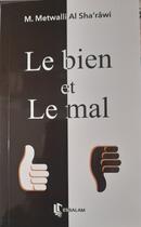 Couverture du livre « Le Bien et le Mal » de Metwallo Al Sharaoui aux éditions Essalam