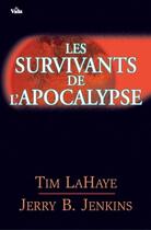 Couverture du livre « Les survivants de l'Apocalypse Tome 1 » de Jerry Bruce Jenkins et Tim Lahaye aux éditions Vida