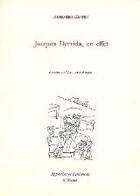 Couverture du livre « Jacques Derrida, en effet » de Abdelkebir Khatibi aux éditions Al Manar