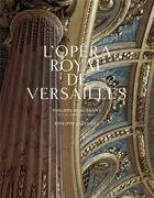 Couverture du livre « L'opéra royal de Versailles » de Beaussant/Chancel aux éditions Xavier Barral
