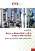 Couverture du livre « Analyse quantitative des risques industriels » de Sellami Ilyas aux éditions Editions Universitaires Europeennes