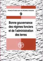 Couverture du livre « Bonne gouvernance des regimes fonciers et de l'administration des terres (fao etudes sur les regimes » de  aux éditions Fao