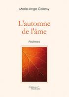 Couverture du livre « L'automne de l'âme » de Marie-Ange Colassy aux éditions Baudelaire