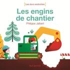 Couverture du livre « Les engins de chantier » de Philippe Jalbert aux éditions Seuil Jeunesse