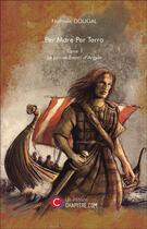 Couverture du livre « Per mare per terra t.1 ; le prince banni d'Argyle » de Nathalie Dougal aux éditions Chapitre.com