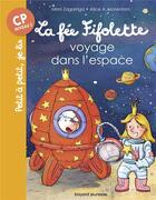 Couverture du livre « La fée Fifolette voyage dans l'espace » de Mimi Zagarriga et Alice A. Morentorn aux éditions Bayard Jeunesse