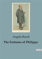 Couverture du livre « The Fortunes of Philippa » de Angela Brazil aux éditions Culturea