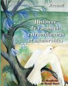 Couverture du livre « Histoires de vacances extraordinaires et mémorables » de  aux éditions La Meridienne Du Monde Rural