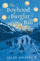 Couverture du livre « The Boyhood of Burglar Bill » de Allan Ahlberg aux éditions Penguin Books Ltd Digital