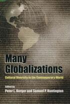 Couverture du livre « Many Globalizations: Cultural Diversity in the Contemporary World » de Samuel P. Huntington aux éditions Oxford University Press Usa