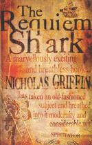 Couverture du livre « The Requiem Shark » de Nicholas Griffin aux éditions Little Brown Book Group Digital