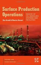 Couverture du livre « Surface production operations t.1 ; design of oi handling systems and facilities » de  aux éditions Technip