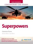 Couverture du livre « AS/A2 Geography Contemporary Case Studies: Superpowers » de Cameron Dunn aux éditions Hodder Education Digital
