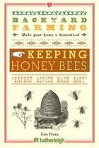 Couverture du livre « Backyard Farming: Keeping Honey Bees » de Pezza Kim aux éditions Hartherleigh Press Digital