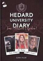 Couverture du livre « Hedard university diary Tome 1 : mission Cupidon ! » de Elma Hilde aux éditions Cherry Publishiing