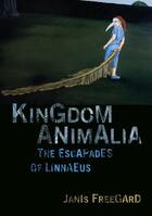 Couverture du livre « Kingdom Animalia » de Freegard Janis aux éditions Auckland University Press