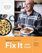 Couverture du livre « FIX IT WITH FOOD - MORE THAN 125 RECIPES TO ADDRESS AUTOIMMUNE ISSUES AND INFLAMMATION » de Michael Symon et Douglas Trattner aux éditions Clarkson Potter