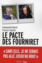 Couverture du livre « Le pacte des Fourniret » de Emmanuelle Maurel et Francois Vignolle aux éditions Hachette Litteratures