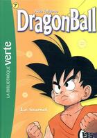 Couverture du livre « Dragon Ball Tome 7 : le tournoi » de Akira Toriyama aux éditions Hachette Jeunesse