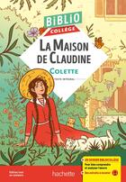 Couverture du livre « BiblioCollège La maison de Claudine, Colette » de Colette aux éditions Hachette Education