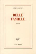 Couverture du livre « Belle famille » de Arthur Dreyfus aux éditions Gallimard