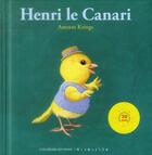 Couverture du livre « Henri le canari » de Antoon Krings aux éditions Gallimard-jeunesse