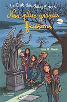 Couverture du livre « Le Club des Baby-Sitters : nos plus grand frissons ; t.9, t.17 et t.29 » de Ann M. Martin aux éditions Gallimard-jeunesse