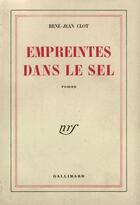 Couverture du livre « Empreintes dans le sel » de Rene-Jean Clot aux éditions Gallimard (patrimoine Numerise)