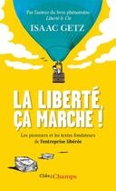 Couverture du livre « La liberté, ça marche ! » de Isaac Getz aux éditions Flammarion