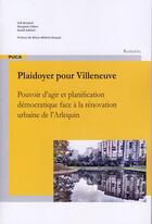 Couverture du livre « Plaidoyer pour Villeneuve ; pouvoir d'agir et planification démocratique face à la rénovation urbaine de l'Arlequin » de Seb Breynat et Morgane Cohen et David Gabriel aux éditions Cerema