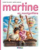 Couverture du livre « Martine Tome 33 : Martine en montgolfière » de Delahaye Gilbert et Marlier Marcel aux éditions Casterman Jeunesse