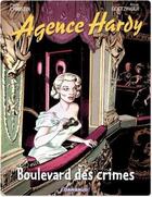 Couverture du livre « Agence Hardy Tome 6 : boulevard des crimes » de Pierre Christin et Annie Goetzinger aux éditions Dargaud