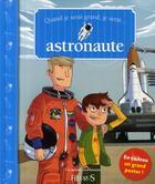 Couverture du livre « Quand je serais grand, je serai astronaute » de Egemar/Bonnefoy aux éditions Fleurus