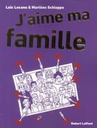 Couverture du livre « J'aime ma famille » de Loic Lecanu aux éditions Robert Laffont