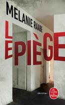 Couverture du livre « Le piège » de Melanie Raabe aux éditions Le Livre De Poche