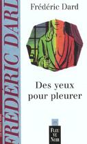 Couverture du livre « Des yeux pour pleurer » de Frederic Dard aux éditions Fleuve Editions