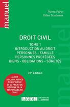 Couverture du livre « Droit civil t.1 ; introduction au droit, personnes, famille, personnes protégées, biens, obligations, sûretés (37e édition) » de Pierre Voirin et Gilles Goubeaux aux éditions Lgdj