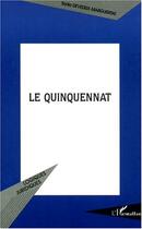 Couverture du livre « LE QUINQUENNAT » de Sonia Devedeix-Margueritat aux éditions Editions L'harmattan