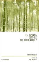 Couverture du livre « Les Japonais sont-ils des occi-dentaux ? » de Kozakai Toshiaki aux éditions Editions L'harmattan